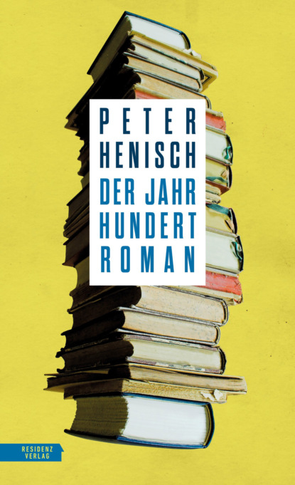 Henisch Peter: Der Jahrhundertroman