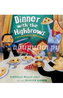 Holt Kimberly Willis: Dinner with the Highbrows. Story about Manners
