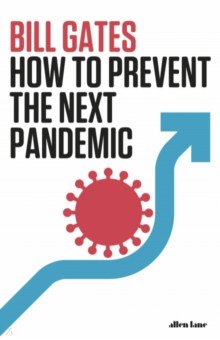 Gates Bill: How To Prevent the Next Pandemic
