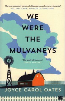 Oates Joyce Carol: We Were the Mulvaneys