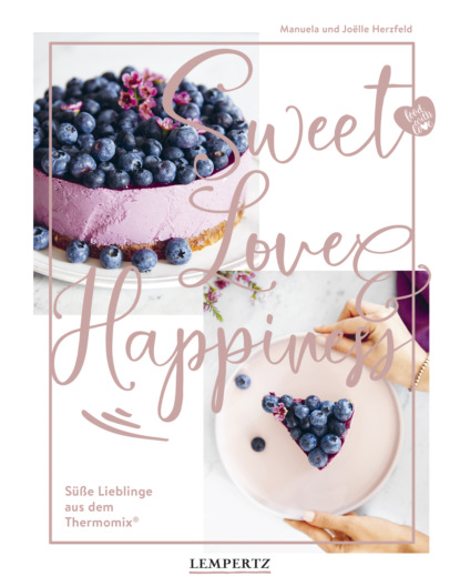 Herzfeld Manuela: Sweet Love & Happiness
