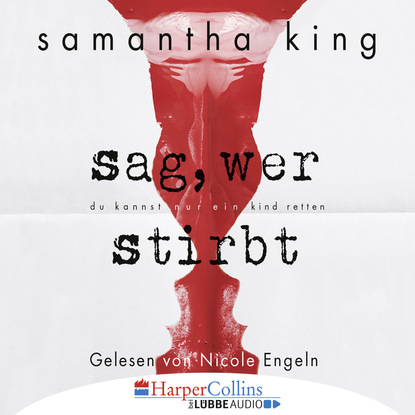 King Samantha: Sag, wer stirbt (Gekürzt)