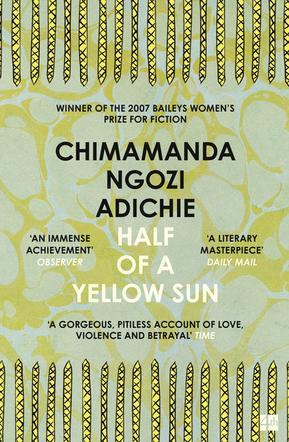 NGOZI CHIMAMANDA ADICHIE: Half of a Yellow Sun