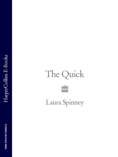 Spinney Laura: The Quick