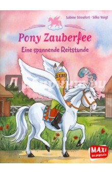Streufert Sabine: Pony Zauberfee. Eine spannende Reitstunde