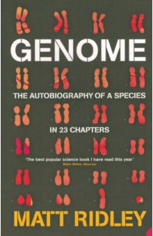 Ridley Matt: Genome. The Autobiography of a Species in 23 Chapters