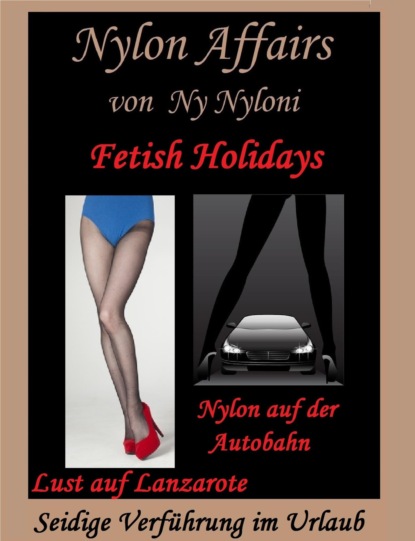 Nyloni Ny: Fetish Holidays