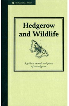 Eastoe Jane: Hedgerow & Wildlife. A Guide to Animals and Plants of the Hedgerow