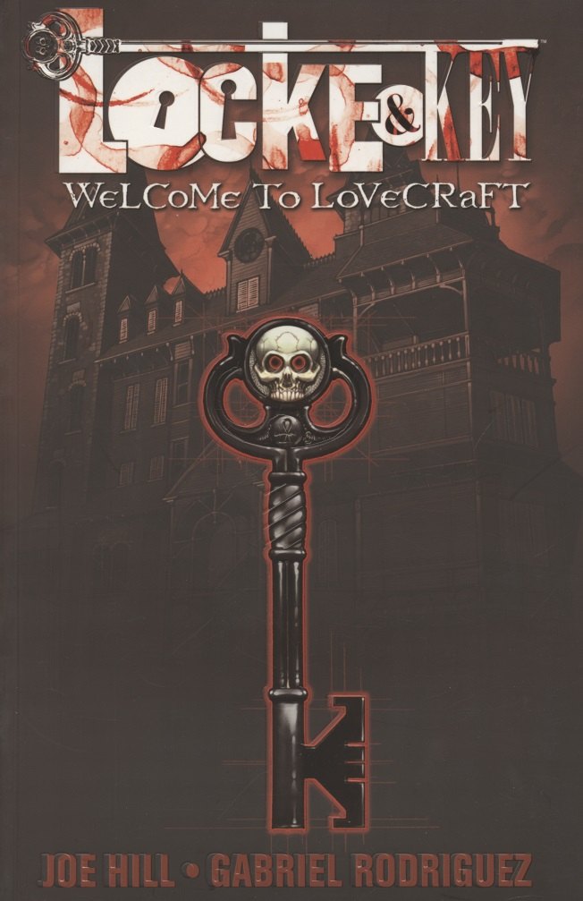Joe Hill: Locke & Key. Volume 1. Welcome to Lovecraft