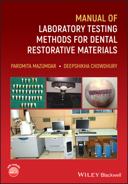 Mazumdar Paromita: Manual of Laboratory Testing Methods for Dental Restorative Materials