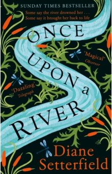 Setterfield Diane: Once Upon a River