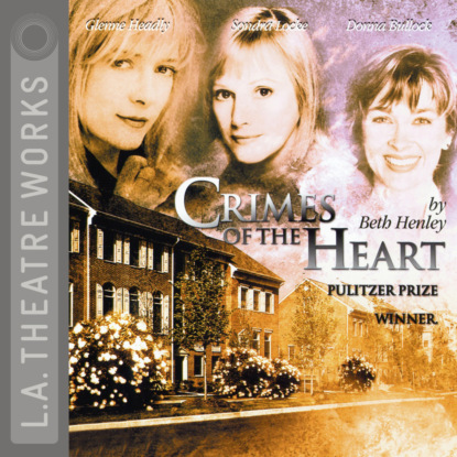 Henley Beth: Crimes of the Heart