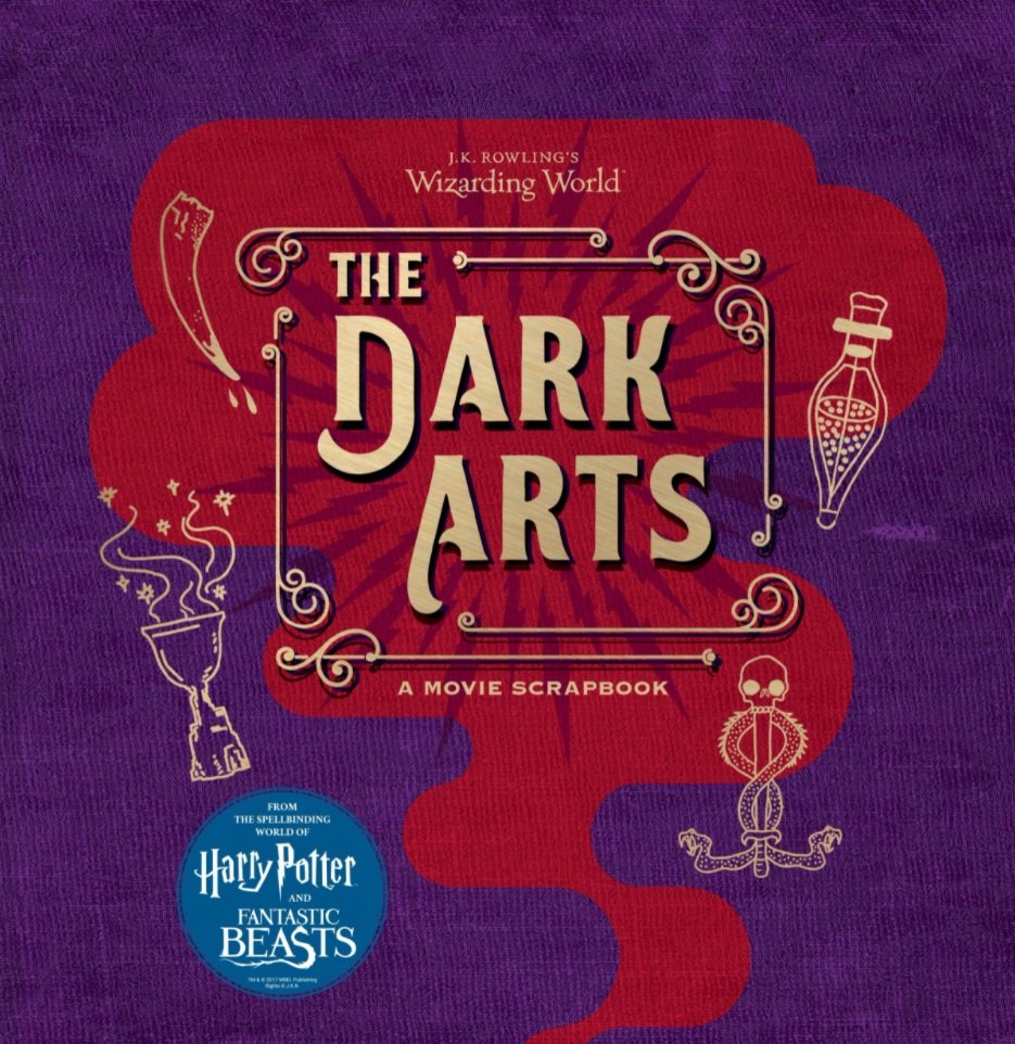 J.K. Rowling s Wizarding World - The Dark Arts: A Movie Scrapbook
