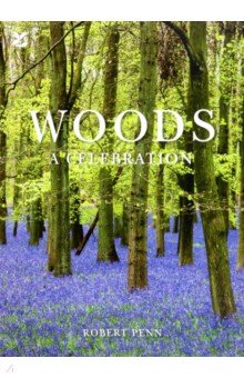 Penn Robert: Woods. A Celebration