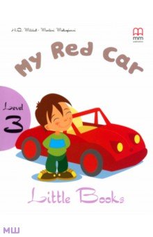 Mitchell H. Q.: Little Books. Level 3. My Red Car +СD