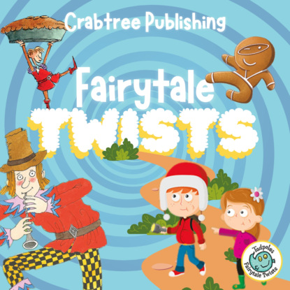 Tadpoles Crabtree: Fairytale Twists Bind-Up (Unabridged)