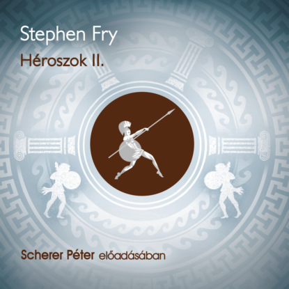 Fry Stephen: Héroszok - II.