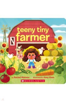 Matson Rachel: Teeny Tiny Farmer