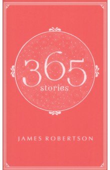Robertson James: 365. Stories