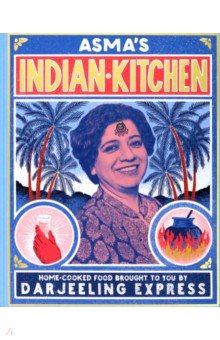 Khan Asma: Asma's Indian Kitchen