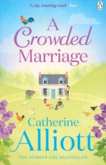 Alliott Catherine: A Crowded Marriage