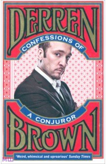 Brown Derren: Confessions of a Conjuror