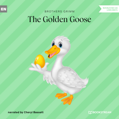 Grimm Brothers: The Golden Goose (Unabridged)