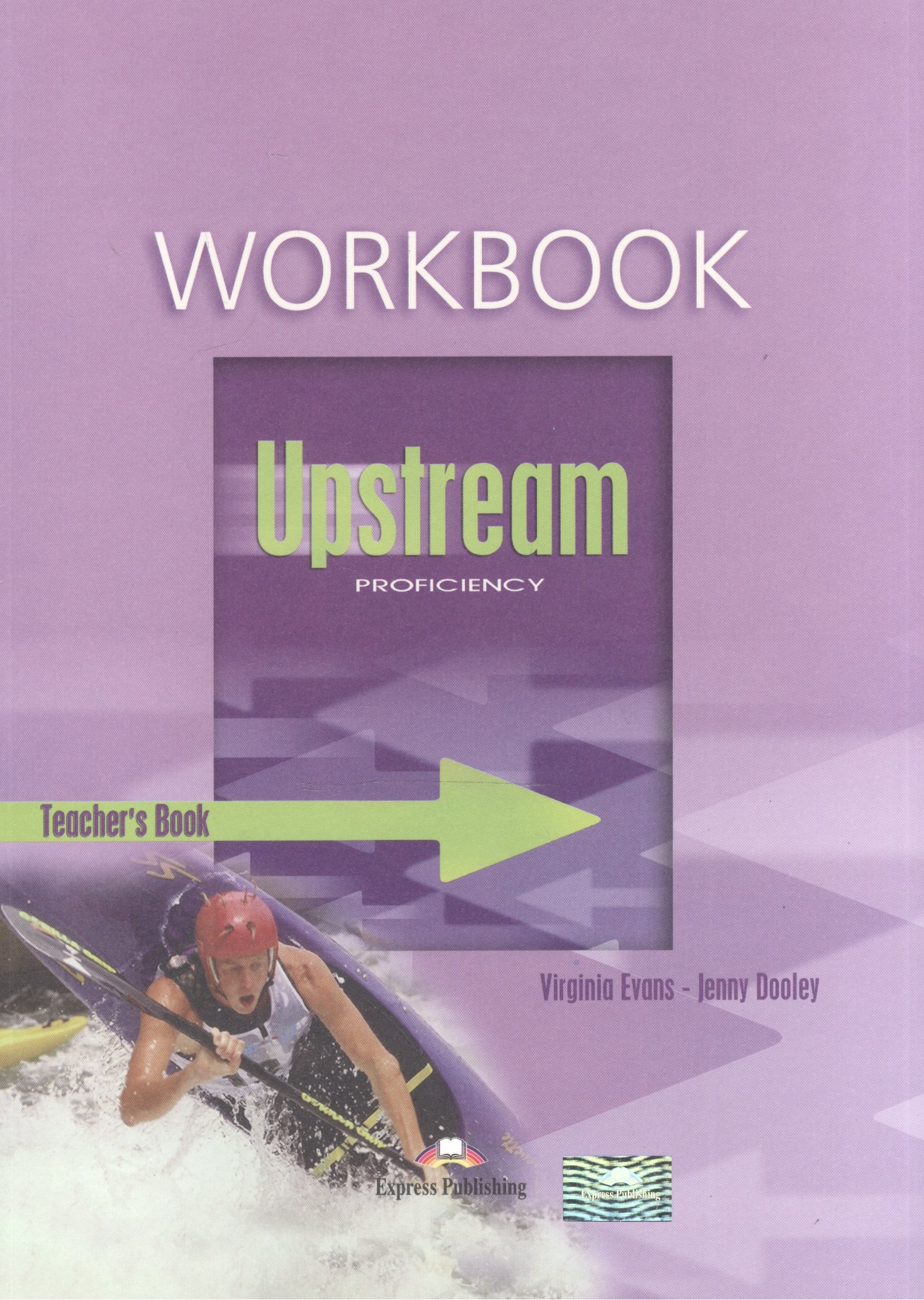Вирджиния Эванс: Upstream Proficiency C2. Workbook. Teachers book
