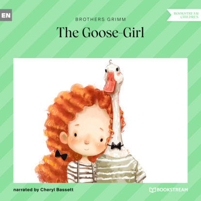 Grimm Brothers: The Goose-Girl (Unabridged)