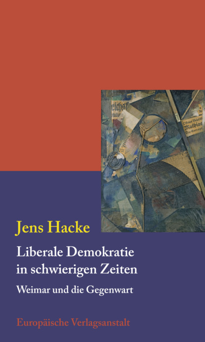 Hacke Jens: Liberale Demokratie in schwierigen Zeiten