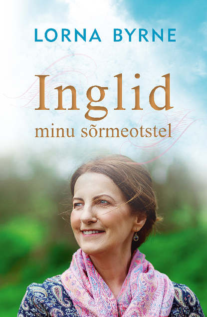 Byrne Lorna: Inglid minu sõrmeotstel
