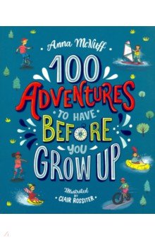 McNuff Anna: 100 Adventures to Have Before You Grow Up
