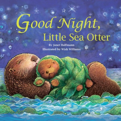 Halfmann Janet: Good Night, Little Sea Otter (Unabridged)