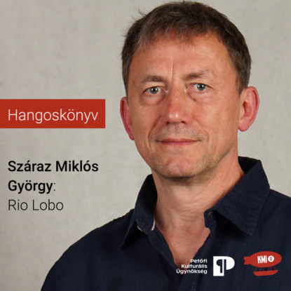 Miklós Száraz György: Rio Lobo (teljes novella)