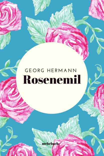 Hermann Georg: Rosenemil