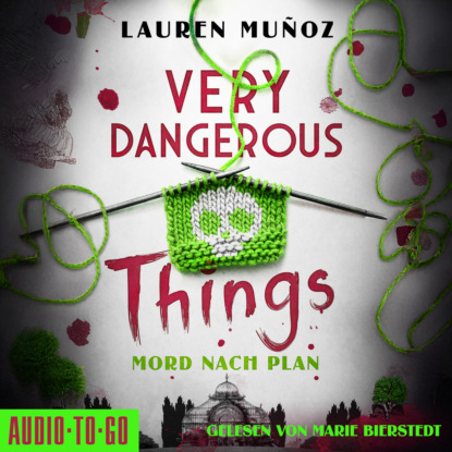 Muñoz Lauren: Very Dangerous Things - Mord nach Plan (ungekürzt)