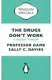 Davies Sally: The Drugs Don't Work. A Global Threat
