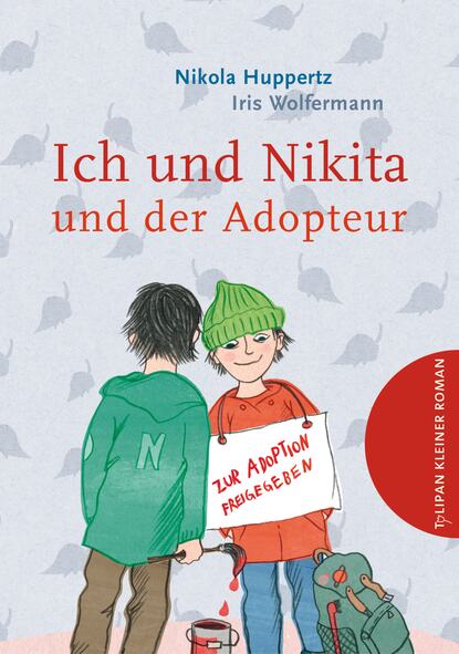 Huppertz Nikola: Ich und Nikita und der Adopteur