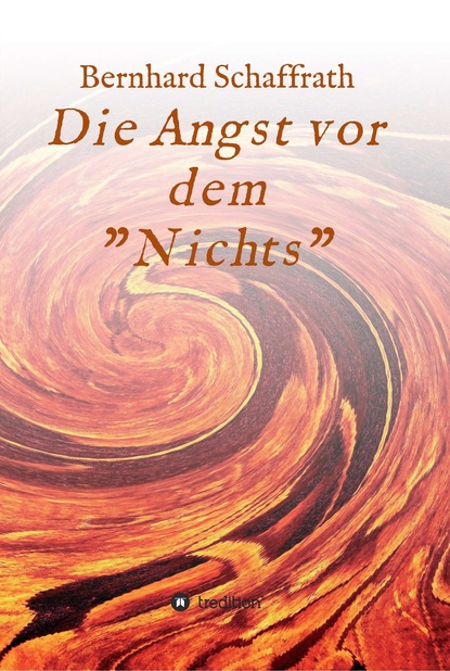 Die Angst vor dem "Nichts"