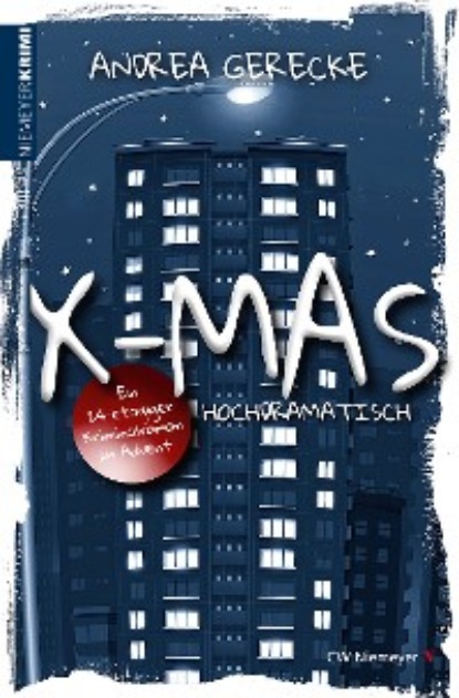 Gerecke Andrea: X-Mas: Hochdramatisch