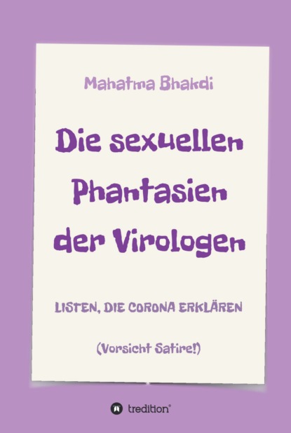 Die sexuellen Phantasien der Virologen