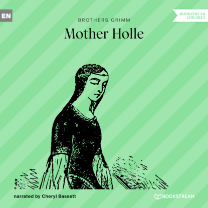 Grimm Brothers: Mother Holle (Unabridged)