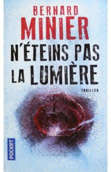 Minier Bernard: N'eteins pas la lumiere