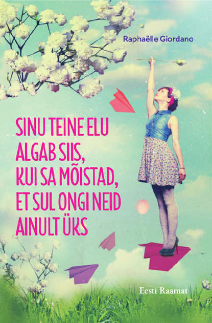 Giordano Raphaelle: Sinu teine elu algab siis, kui sa mõistad, et sul ongi neid ainult üks