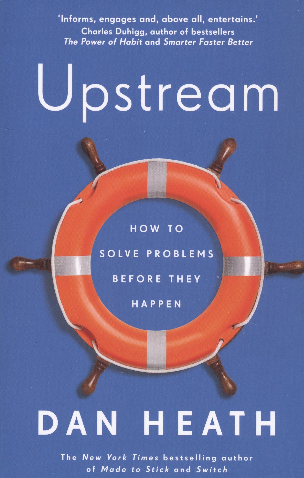 Dan Heath: UPSTREAM