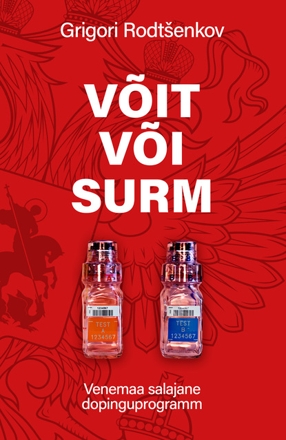 Võit või surm: Venemaa salajane dopinguprogramm