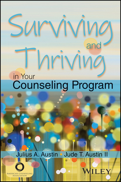 II Jude Austin,: Surviving and Thriving in Your Counseling Program