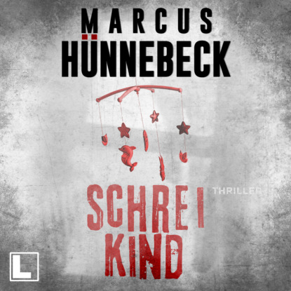 Hünnebeck Marcus: Schreikind - Drosten und Sommer, Band 18 (ungekürzt)