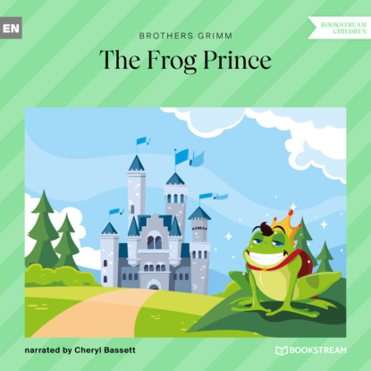 Grimm Brothers: The Frog Prince (Unabridged)