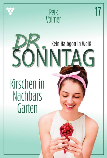 Dr. Sonntag 17 – Arztroman